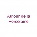 Autour de la Porcelaine