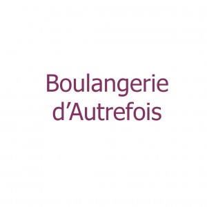Boulangerie d'Autrefois