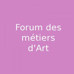 Forum Métiers d'Art